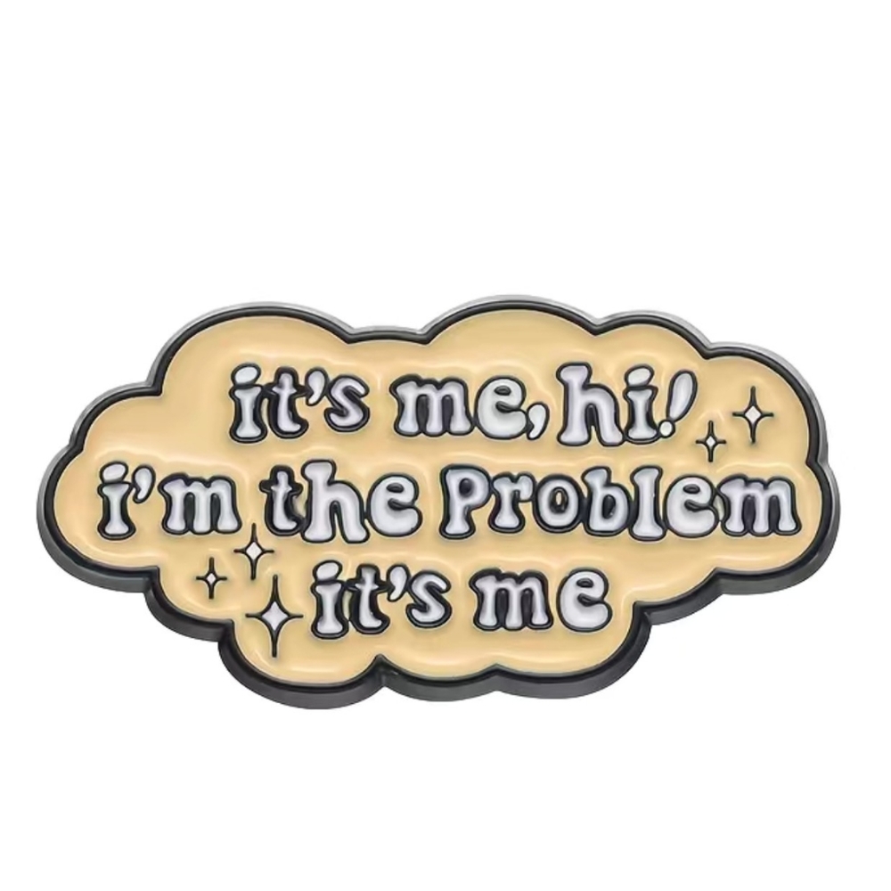 Taylor Swift It's Me Hi I'm The Problem It's Me Pin Anti- Hero Pin + Stickers